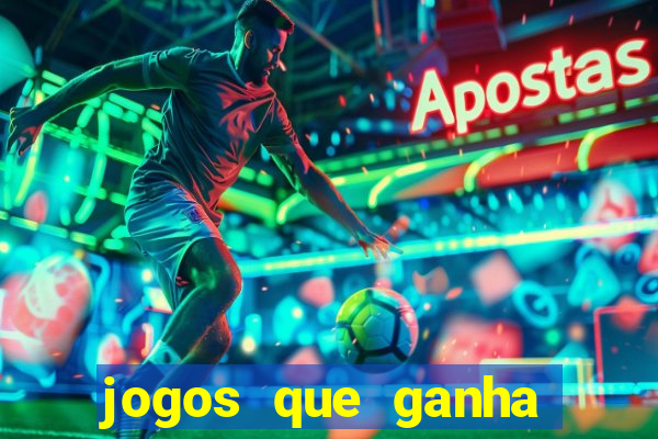 jogos que ganha dinheiro de verdade sem pagar nada